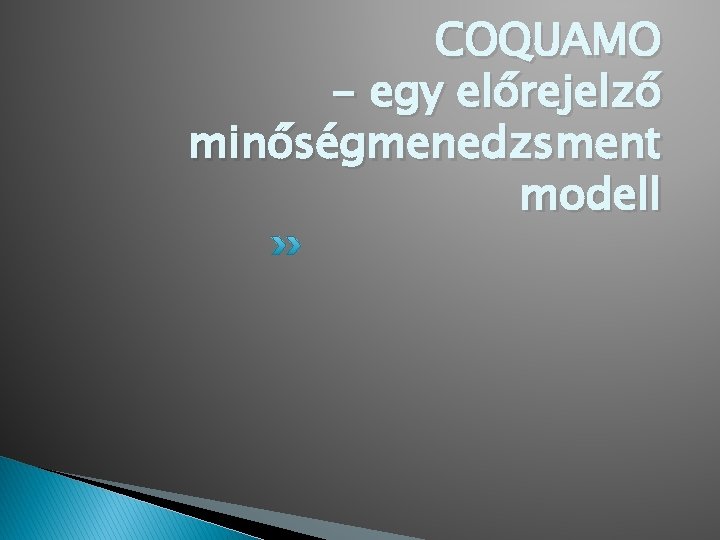 COQUAMO - egy előrejelző minőségmenedzsment modell 