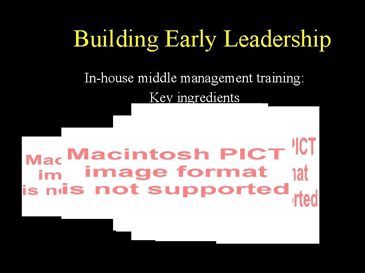 Building Early Leadership In-house middle management training: Key ingredients 