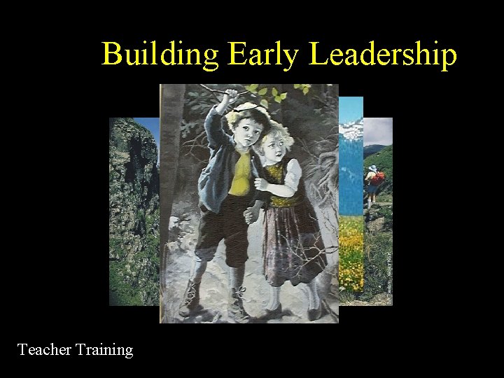Building Early Leadership Teacher Training 