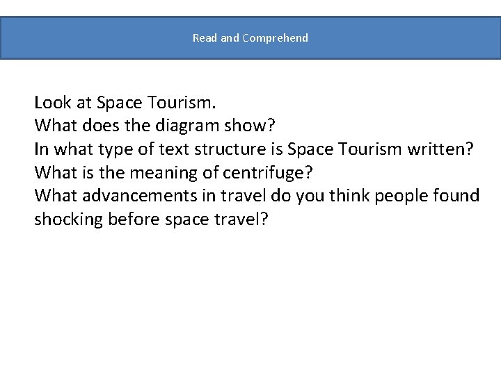 Read and Comprehend Look at Space Tourism. What does the diagram show? In what