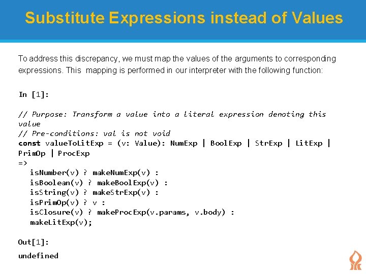 Substitute Expressions instead of Values To address this discrepancy, we must map the values