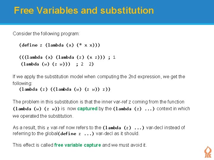 Free Variables and substitution Consider the following program: (define z (lambda (x) (* x