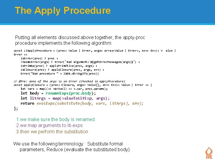 The Apply Procedure Putting all elements discussed above together, the apply-procedure implements the following
