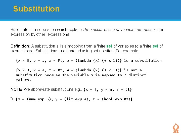 Substitution Substitute is an operation which replaces free occurrences of variable references in an