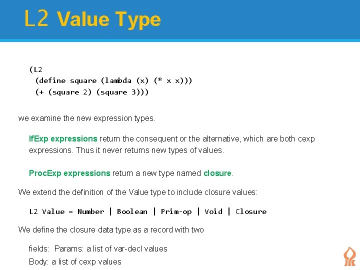 L 2 Value Type (L 2 (define square (lambda (x) (* x x))) (+