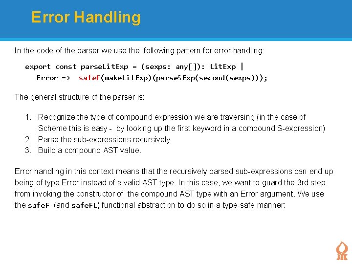 Error Handling In the code of the parser we use the following pattern for
