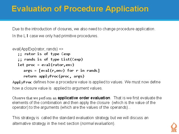 Evaluation of Procedure Application Due to the introduction of closures, we also need to