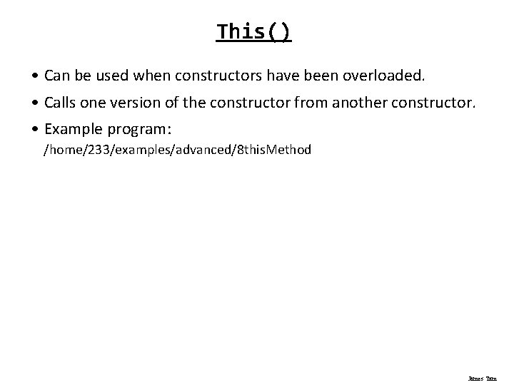 This() • Can be used when constructors have been overloaded. • Calls one version