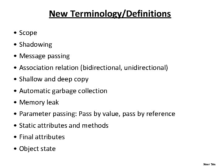 New Terminology/Definitions • Scope • Shadowing • Message passing • Association relation (bidirectional, unidirectional)