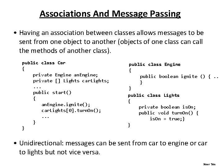 Associations And Message Passing • Having an association between classes allows messages to be