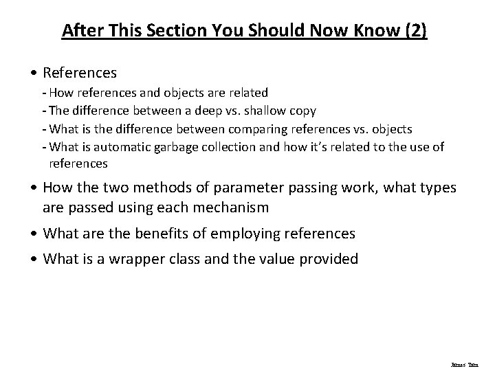 After This Section You Should Now Know (2) • References - How references and