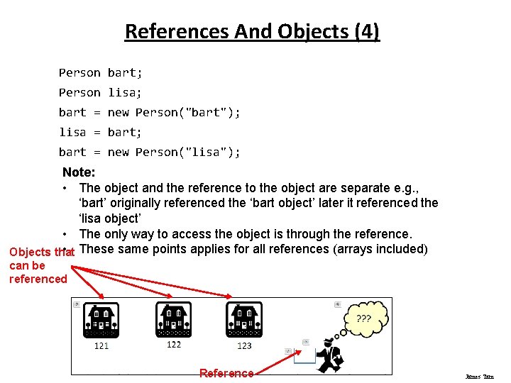 References And Objects (4) Person bart; Person lisa; bart = new Person("bart"); lisa =