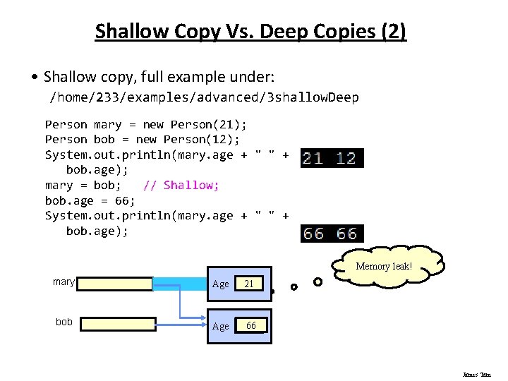 Shallow Copy Vs. Deep Copies (2) • Shallow copy, full example under: /home/233/examples/advanced/3 shallow.