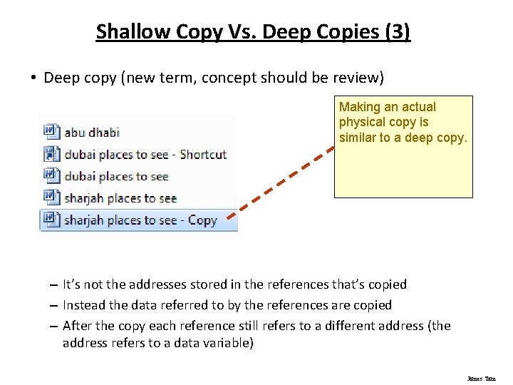 Shallow Copy Vs. Deep Copies (3) • Deep copy (new term, concept should be