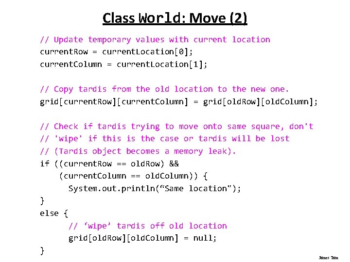 Class World: Move (2) // Update temporary values with current location current. Row =