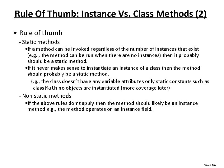 Rule Of Thumb: Instance Vs. Class Methods (2) • Rule of thumb - Static