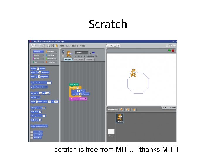 Scratch scratch is free from MIT. . thanks MIT ! 