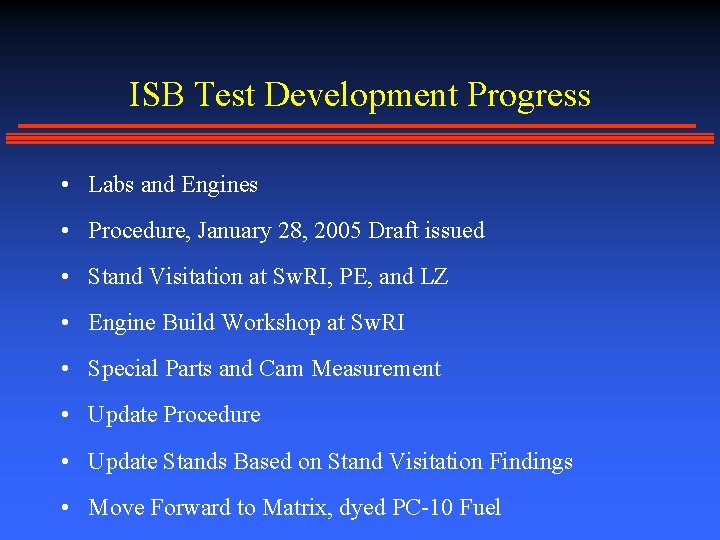 ISB Test Development Progress • Labs and Engines • Procedure, January 28, 2005 Draft