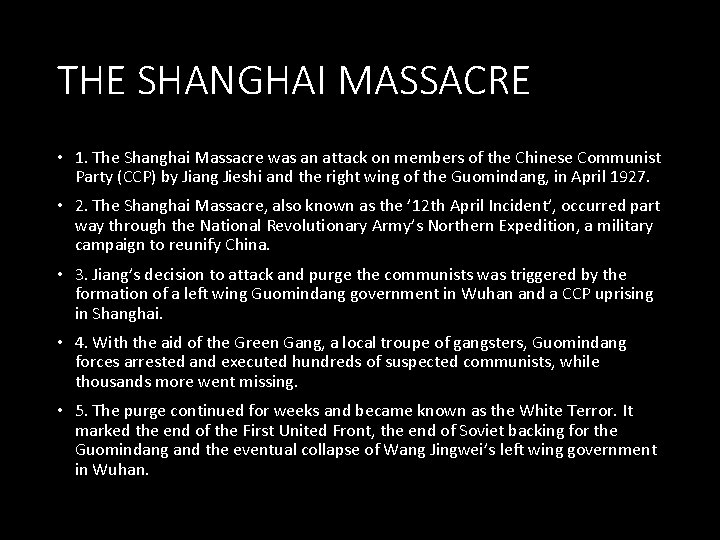 THE SHANGHAI MASSACRE • 1. The Shanghai Massacre was an attack on members of