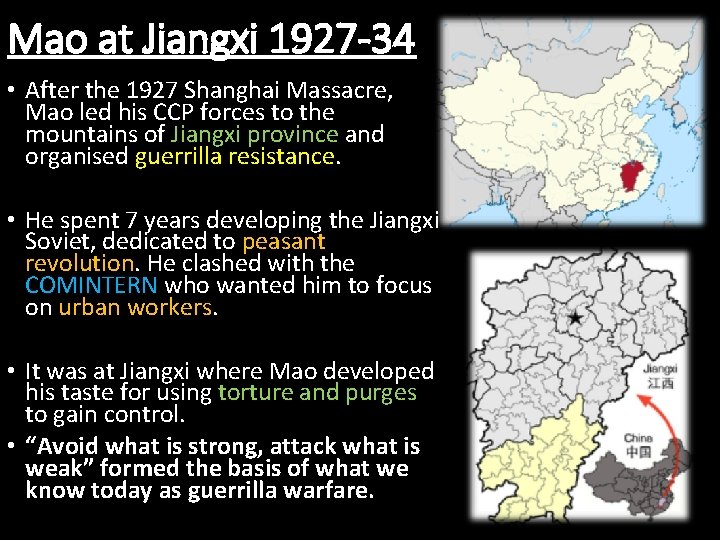 Mao at Jiangxi 1927 -34 • After the 1927 Shanghai Massacre, Mao led his