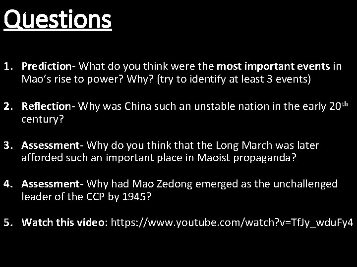 Questions 1. Prediction- What do you think were the most important events in Mao’s