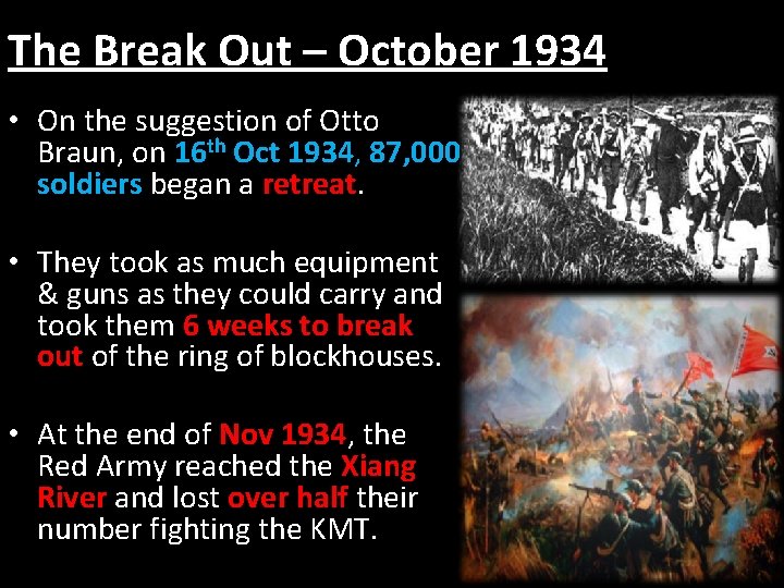 The Break Out – October 1934 • On the suggestion of Otto Braun, on