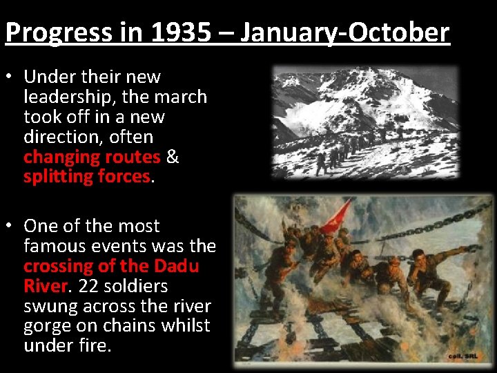 Progress in 1935 – January-October • Under their new leadership, the march took off