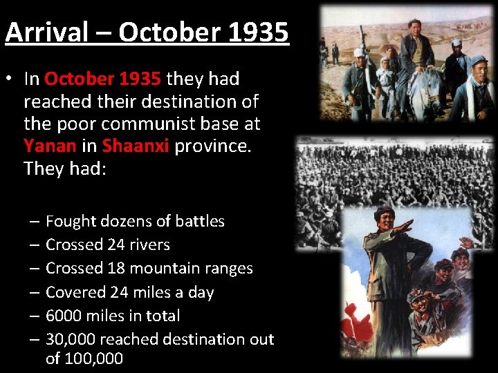 Arrival – October 1935 • In October 1935 they had reached their destination of