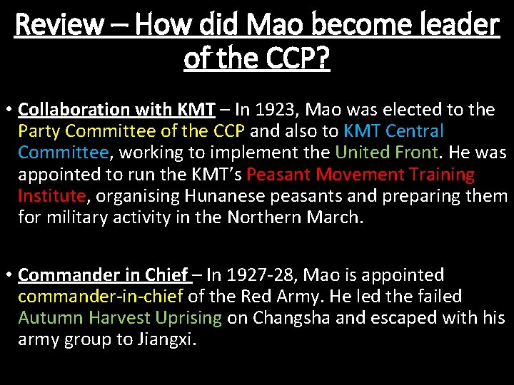 Review – How did Mao become leader of the CCP? • Collaboration with KMT