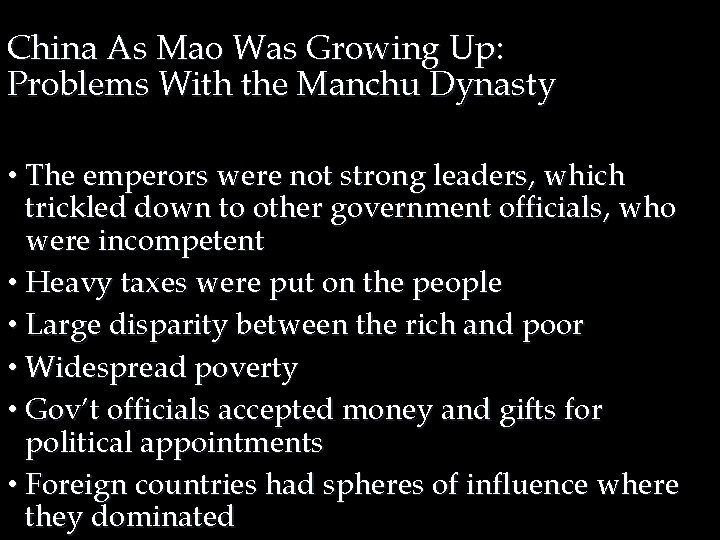 China As Mao Was Growing Up: Problems With the Manchu Dynasty • The emperors