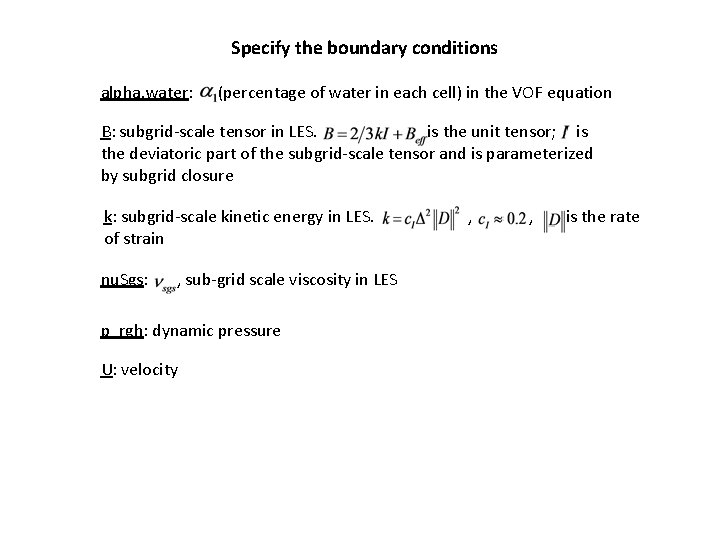 Specify the boundary conditions alpha. water: (percentage of water in each cell) in the