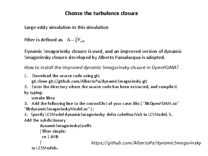 Choose the turbulence closure Large-eddy simulation in this simulation Filter is defined as Dynamic