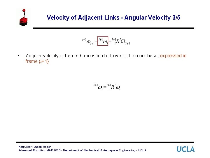 Velocity of Adjacent Links - Angular Velocity 3/5 • Angular velocity of frame {i}