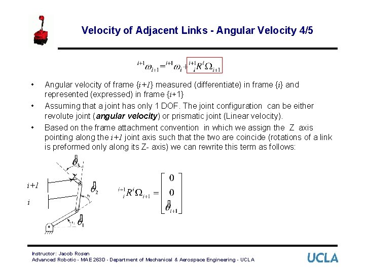 Velocity of Adjacent Links - Angular Velocity 4/5 • • • Angular velocity of