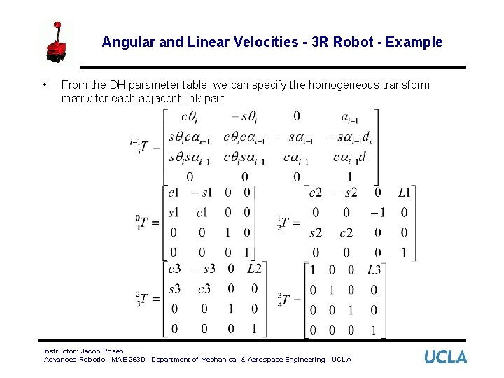Angular and Linear Velocities - 3 R Robot - Example • From the DH