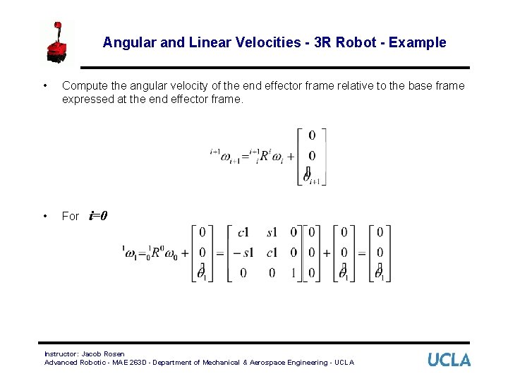 Angular and Linear Velocities - 3 R Robot - Example • Compute the angular
