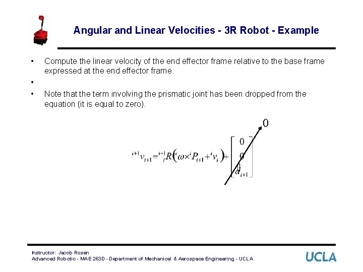 Angular and Linear Velocities - 3 R Robot - Example • • • Compute