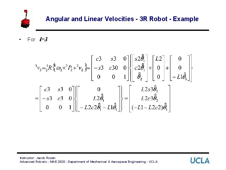 Angular and Linear Velocities - 3 R Robot - Example • For i=3 Instructor: