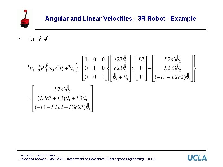 Angular and Linear Velocities - 3 R Robot - Example • For i=4 Instructor: