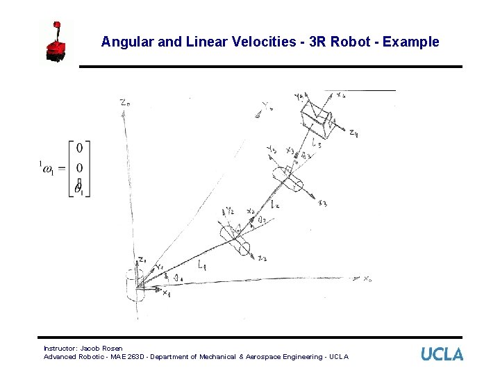 Angular and Linear Velocities - 3 R Robot - Example Instructor: Jacob Rosen Advanced