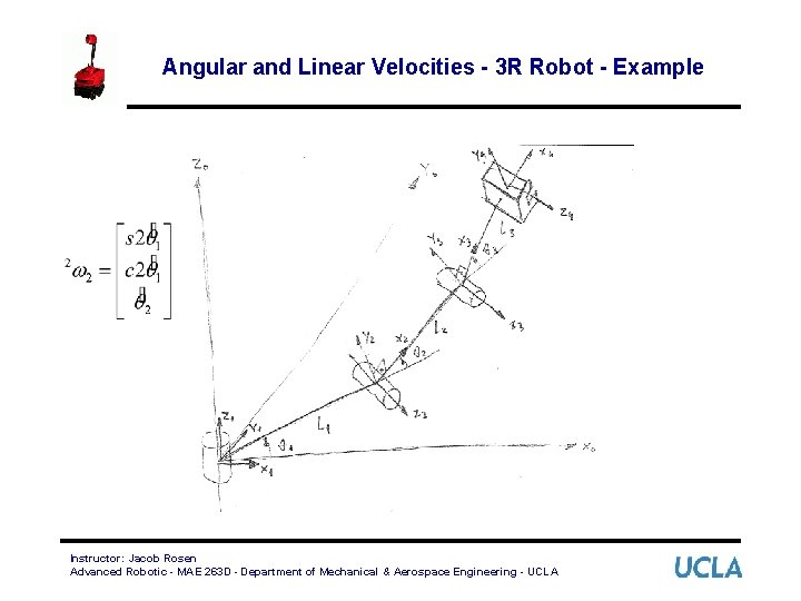 Angular and Linear Velocities - 3 R Robot - Example Instructor: Jacob Rosen Advanced