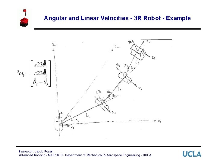 Angular and Linear Velocities - 3 R Robot - Example Instructor: Jacob Rosen Advanced