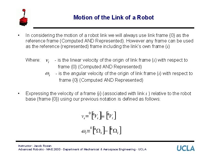 Motion of the Link of a Robot • In considering the motion of a