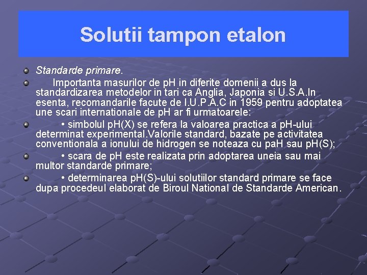 Solutii tampon etalon Standarde primare. Importanta masurilor de p. H in diferite domenii a