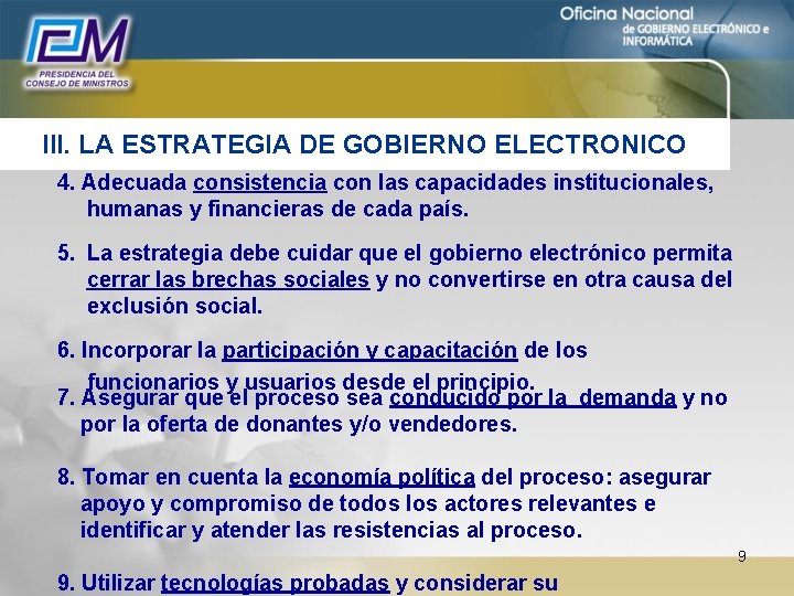 III. LA ESTRATEGIA DE GOBIERNO ELECTRONICO 4. Adecuada consistencia con las capacidades institucionales, humanas