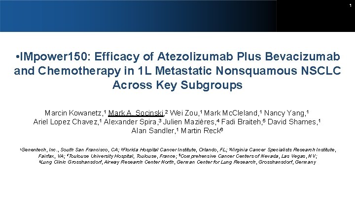 1 • IMpower 150: Efficacy of Atezolizumab Plus Bevacizumab and Chemotherapy in 1 L