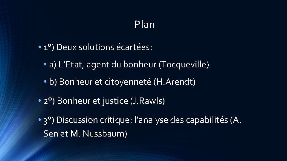  Plan • 1°) Deux solutions écartées: • a) L’Etat, agent du bonheur (Tocqueville)