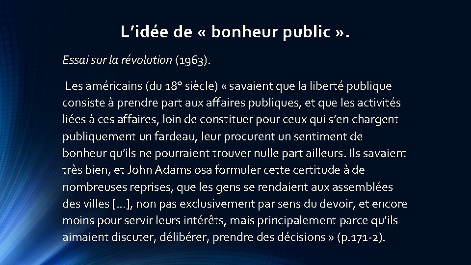 L’idée de « bonheur public » . Essai sur la révolution (1963). Les américains