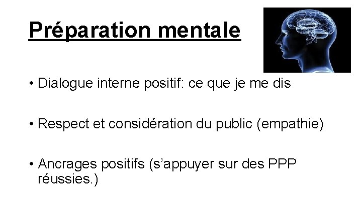 Préparation mentale • Dialogue interne positif: ce que je me dis • Respect et