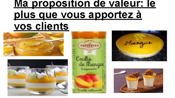 Ma proposition de valeur: le plus que vous apportez à vos clients 